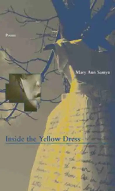 Inside the Yellow Dress by Mary Ann Samyn