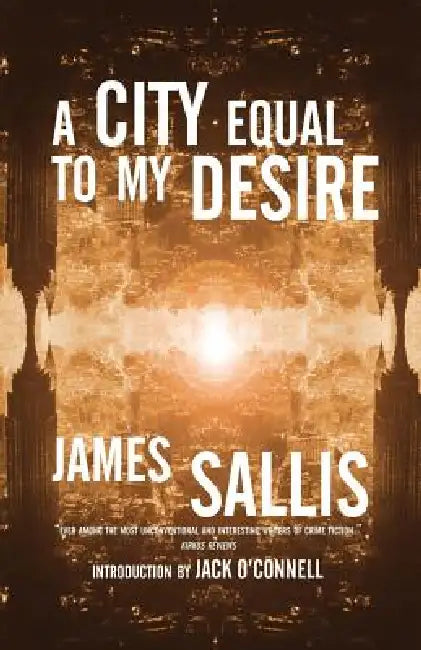 A City Equal to My Desire by James Sallis, Jack O'Connell
