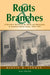 Roots and Branches: A Narrative History of the Amish and Mennonites in Southeast United States, 1892-1992, Volume 1, Roots by Martin W. Lehman, James R. Krabill