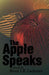 The Apple Speaks: Poems by Becca J. R. Lachman