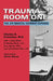 Trauma Room One: The JFK Medical Coverup Exposed by Crenshaw, Charles a.