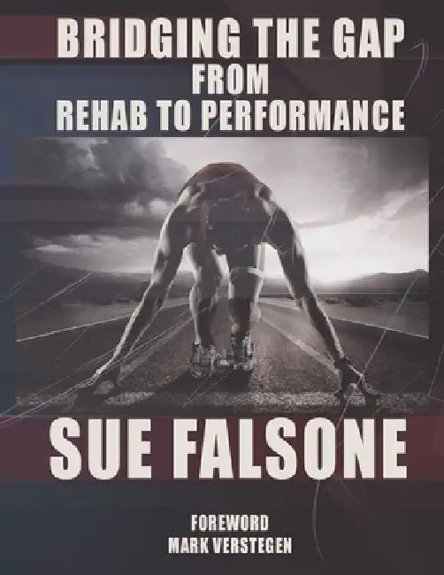 Bridging the Gap from Rehab to Performance by Sue Falsone