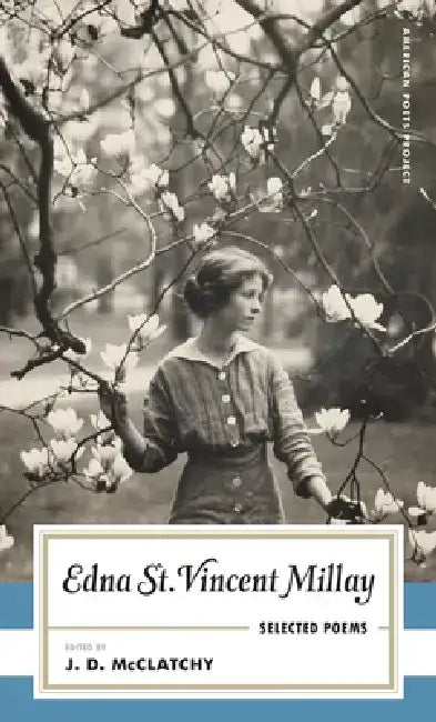 Edna St. Vincent Millay Selected Poems by Edna St Vincent Millay