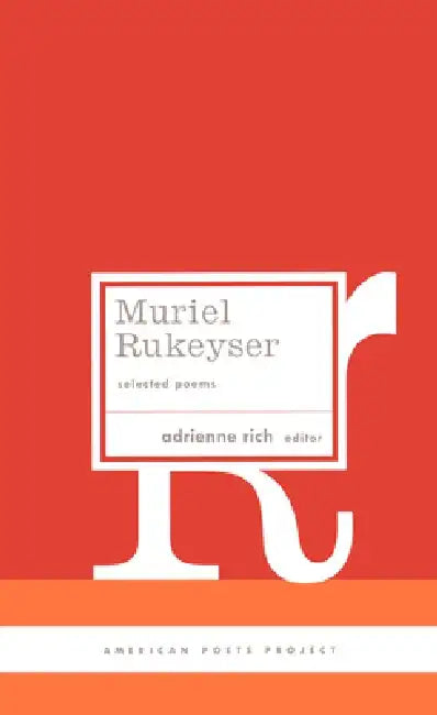 Muriel Rukeyser: Selected Poems by Muriel Rukeyser