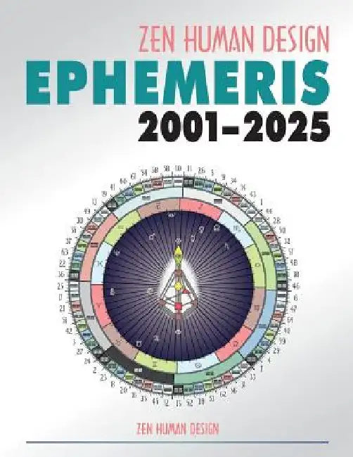 Zen Human Design Ephemeris 2001 - 2025 by Chaitanyo