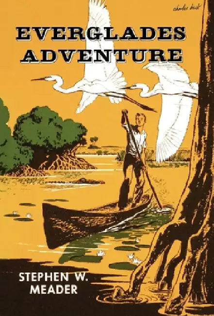 Everglades Adventure by Stephen W. Meader