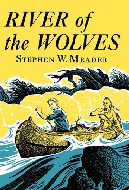 River Of The Wolves by Stephen W. Meader
