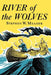 River Of The Wolves by Stephen W. Meader