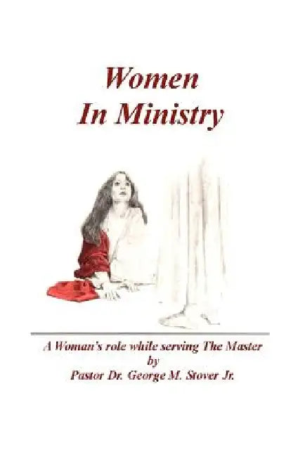 Women in Ministry by George Stover