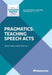 Pragmatics: Teaching Speech Acts by Donna Hurst Tatsuki