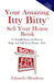 Your Amazing Itty Bitty Sell Your Home Book: 15 Simple Steps on How to Stage and Sell Your Home - Fast! by Eduardo Mendoza