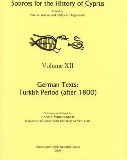German Texts: Turkish Period (After 1800) by Andreas G. Orphanides, Hans A. Pohlsander, Paul W. Wallace
