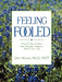 Feeling Fooled: How to Stop Letting Your Negative Emotions Wreck Your Life by Orv Nease