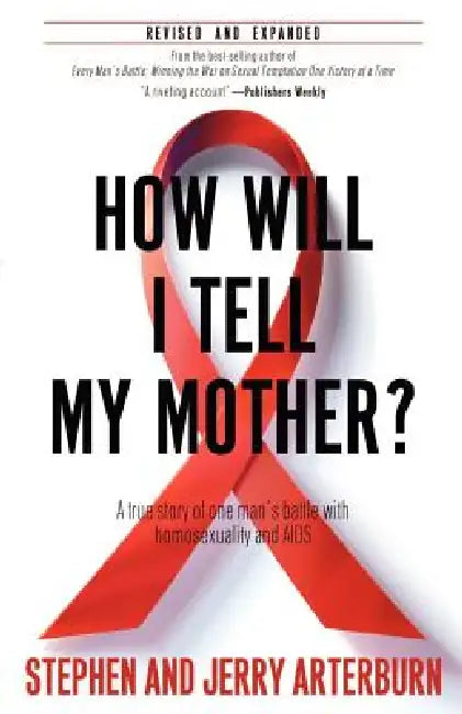 How Will I Tell My Mother? by Stephen F. Arterburn, Clara Arterburn, Jerry Arterburn