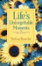 Life's Unforgettable Moments: A Devotional to Encourage and Inspire, Based on God's Word by Sylvia Roache