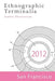 Ethnographic Terminalia, San Francisco, 2012: Audible Observatories by Ethnographic Terminalia Collective