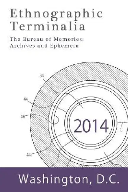 Ethnographic Terminalia, Washington D.C., 2014: The Bureau of Memories: Archives and Ephemera by Ethnographic Terminalia Collective