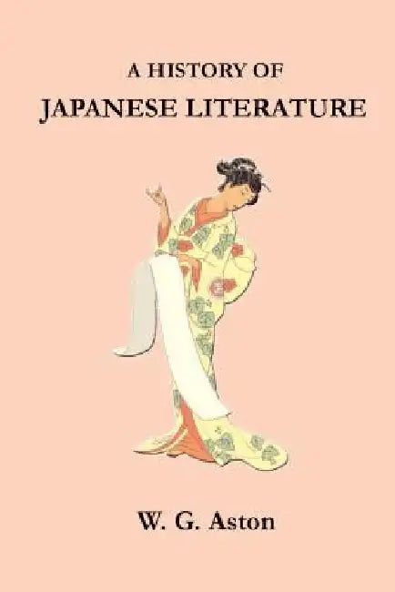 A History of Japanese Literature by William G. Ashton