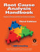 Root Cause Analysis Handbook: A Guide to Efficient and Effective Incident Management, 3rd Edition by Lee N. Vanden Heuvel