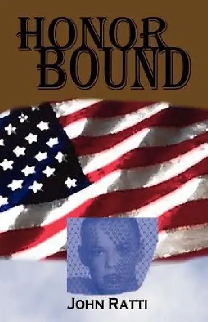 Honor Bound by John Ratti