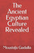 The Ancient Egyptian Culture Revealed by Moustafa Gadalla
