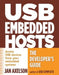 USB Embedded Hosts: The Developer's Guide by Jan Axelson
