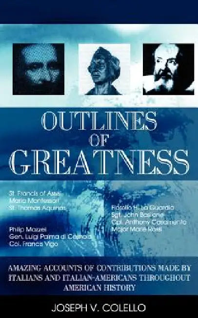 Outlines of Greatness by Joseph V. Colello