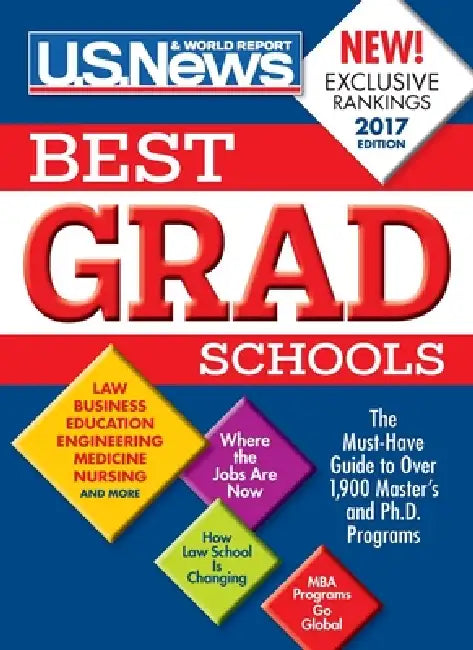 Best Graduate Schools 2017 by U. S. News and World Report, Anne McGrath, Robert J. Morse