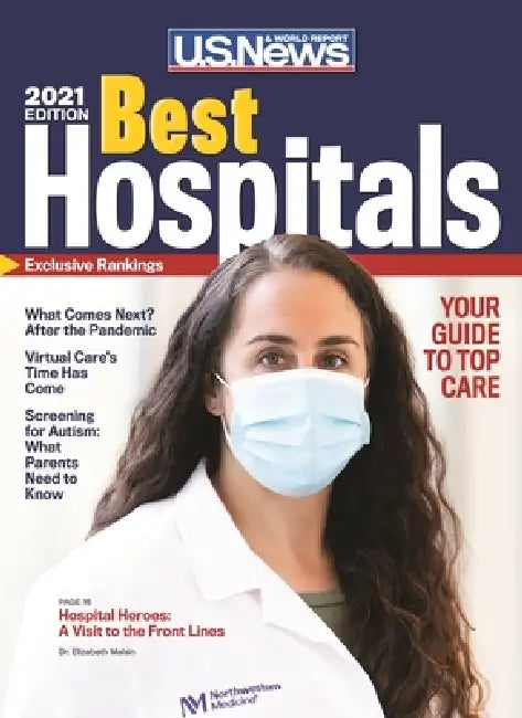 Best Hospitals 2021 by U. S. News and World Report, Anne McGrath, Ben Harder