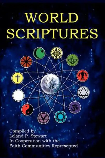 World Scriptures (2nd Edition) by Leland P. Stewart