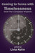 Coming to Terms with Timelessness: Daoist Time in Comparative Perspective by Livia Kohn