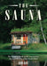 Sauna: A complete guide to the Construction, Use, and Benefits of the Finnish Bath by Robert L. Roy
