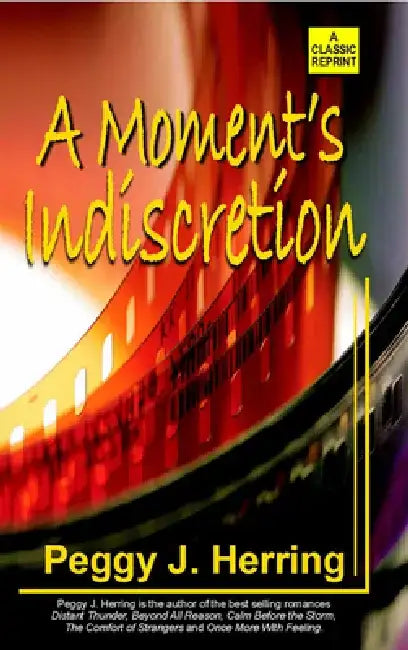 A Moment's Indiscretion by Peggy J. Herring