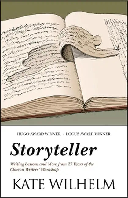 Storyteller: Writing Lessons and More from 27 Years of the Clarion Writers' Workshop by Kate Wilhelm
