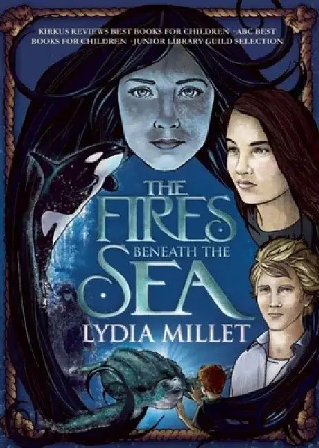 The Fires Beneath the Sea by Lydia Millet