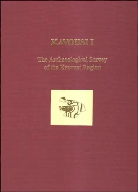 Kavousi I: The Archaeological Survey of the Kavousi Region by Donald C. Haggis