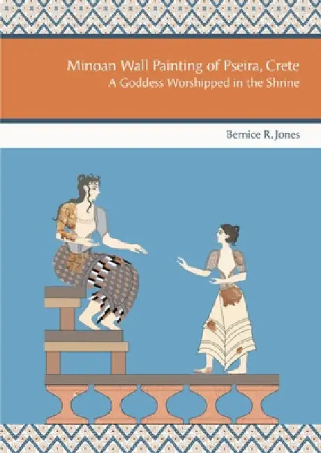Minoan Wall Painting of Pseira, Crete: A Goddess Worshipped in the Shrine by Bernice Jones