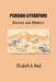 Persian Literature: Ancient and Modern by Elizabeth a. Reed