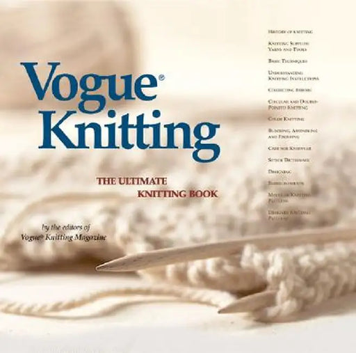 Vogue(r) Knitting the Ultimate Knitting Book by Editors of Vogue Knitting Magazine