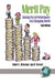 Merit Pay: Linking Pay to Performance in a Changing World by Robert L. Heneman, Jon M. Werner