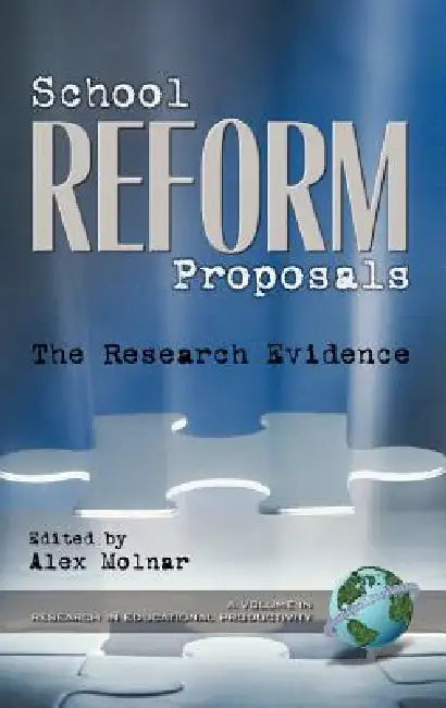School Reform Proposals: The Research Evidence by Alex Molnar