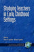 Studying Teachers in Early Childhood Settings (PB) by Olivia N. Saracho, Bernard Spodek