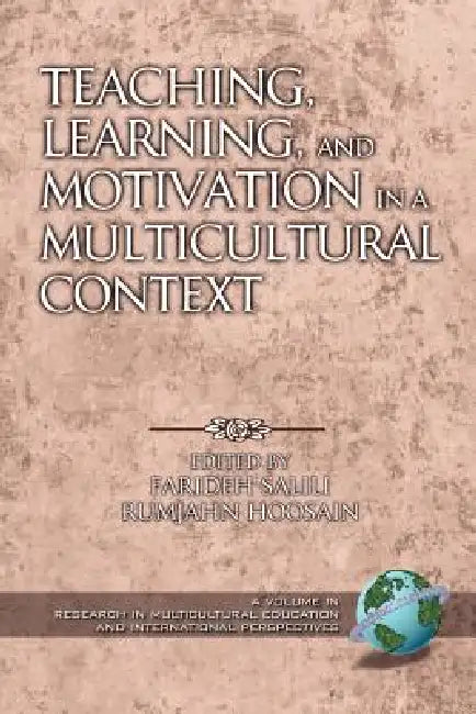 Teaching, Learning, and Motivation in a Multicultural Context by Farideh Salili, Rumjahn Hoosain