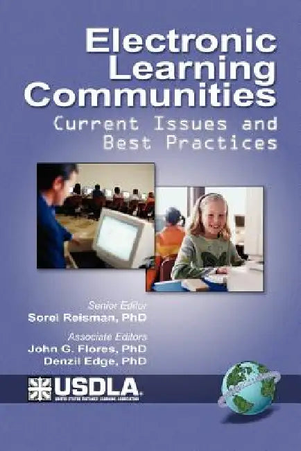 Electronic Learning Communities: Issues and Practices (PB) by Sorel Reisman, John G. Flores, Denzil Edge