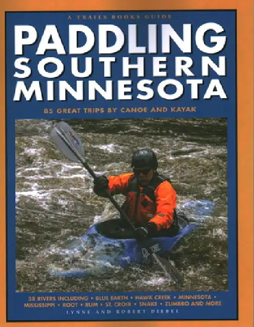 Paddling Southern Minnesota by Lynne Smith Diebel, Robert Diebel
