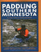 Paddling Southern Minnesota by Lynne Smith Diebel, Robert Diebel