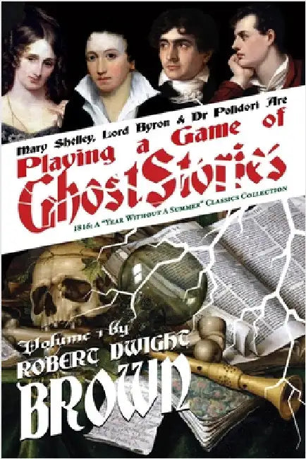 Playing a Game of Ghost Stories by Brown, Robert Dwight