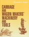 Carriage and Wagon Makers' Machinery and Tools by Kenneth L. Cope