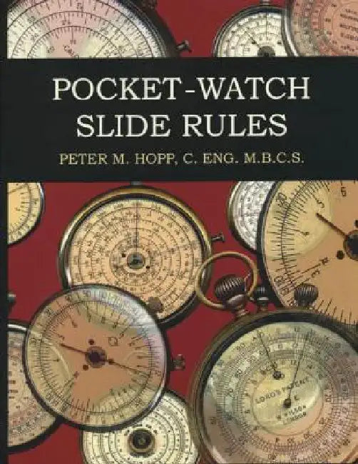 Pocket-Watch Slide Rules by Peter M. Hopp