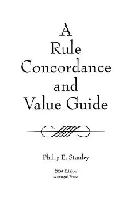 A Rule Concordance and Value Guide by Phil Stanley